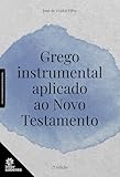 Grego instrumental aplicado ao Novo Testamento