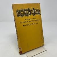 Emphysema: A Doctor's Advice for Patients and Their Families 0807021865 Book Cover