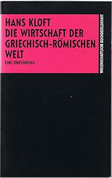 Turtleback Die Wirtschaft der griechisch-ro¨mischen Welt: Eine Einfu¨hrung (Die Altertumswissenschaft) (German Edition) [German] Book