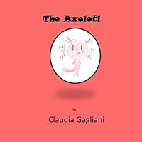 The Axolotl 0692523979 Book Cover