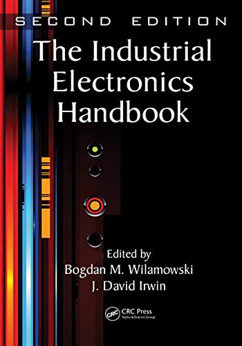 The Industrial Electronics Handbook - Five Volume Set (Electrical Engineering Handbook) (English Edition) - Wilamowski, Bogdan M.
