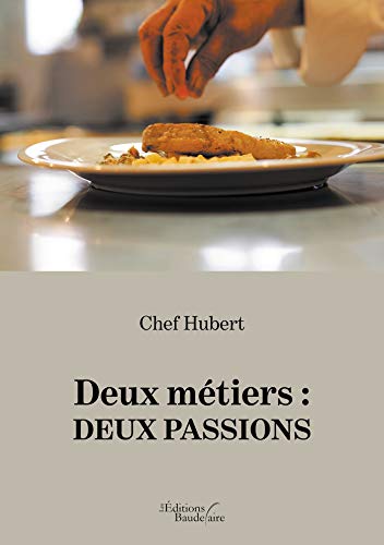Deux métiers : deux passions livre En ligne