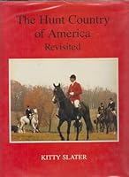 The Hunt Country of America Revisited 084534773X Book Cover