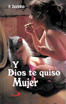 Paperback Y Dios Te Quiso Mujer [Spanish] Book