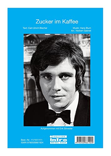 Zucker im Kaffee: as performed by Erik Silvester, Single Songbook (German Edition)