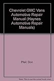 chevrolet van g20 1988  Chevrolet & Gmc Vans Automotive Repair Manual/1968 Thru 1995: All 6-Cylinline, V6 and V8 Gasoline Engine Models (Haynes Automotive Repair Manuals)