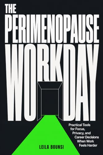 The Perimenopause Workday: Practical Tools for Focus, Privacy, and Career Decisions When Work Feels Harder