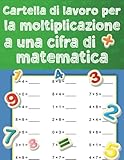 Cartella di lavoro per la moltiplicazione a una cifra di matematica: fogli...
