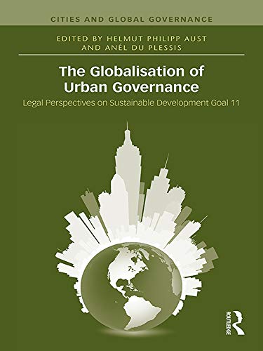 The Globalisation of Urban Governance (Cities and Global Governance)