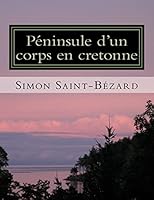 Péninsule d'un corps en cretonne: Péninsule d'un corps en cretonne 1517504945 Book Cover