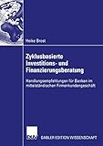 Zyklusbasierte Investitions- und Finanzierungsberatung: Handlungsempfehlungen für Banken im mittelständischen Firmenkundengeschäft