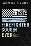  Notebook Planner Best Firefighter Cousin Ever Shows Blaze Who\'s Boss pretty: 6x9 in ,Life,Paycheck Budget,Planning,To Do List,Meal,Meeting,Tax,Finance