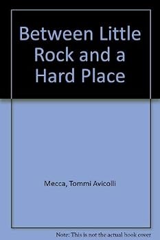 Paperback Between Little Rock and a Hard Place Book