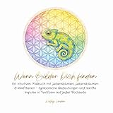 Wenn Bilder Dich finden: Ein intuitives Malbuch mit Lebensblumen, Lebensbäumen & Krafttieren - Sanfte Impulse in Form von symbolischen Bedeutungen auf jeder Rückseite