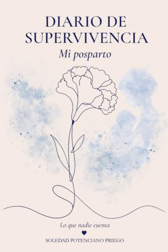 DIARIO DE SUPERVIVENCIA: MI POSPARTO