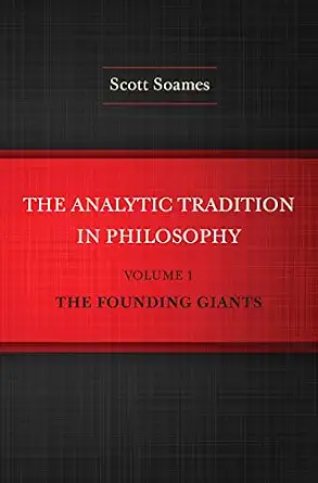 The Analytic Tradition in Philosophy, Volume 1: The Founding Giants-Wow! eBook