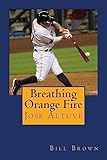 Breathing Orange Fire: Jose Altuve