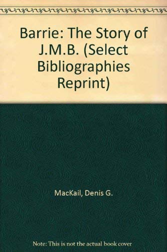 Buy Barrie: The Story of J.M.B. (Select Bibliographies Reprint) — BookShops.in