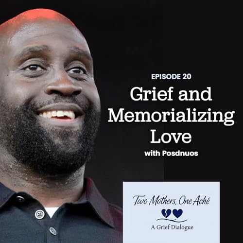 Grief and Memorializing Love with special guest Posdnuos