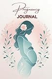 Pregnancy Journal: 100 Pages of Essential Checklists, Trackers, Appointments, Logs, Planners, To-Do Lists, and more for Expectant Mothers to Stay Organized and Cherish Every Moment