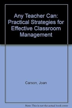 Hardcover Any Teacher Can: Practical Strategies for Effective Classroom Management Book