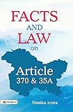  Facts and Law on Article 370 & 35A (English Edition)