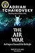 The Air War (Shadows of the Apt Book 8)