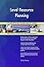 Produktbild Level Resource Planning All-Inclusive Self-Assessment - More than 700 Success Criteria, Instant Visual Insights, Comprehensive Spreadsheet Dashboard, Auto-Prioritized for Quick Results