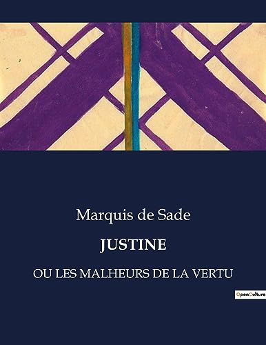Justine: Ou Les Malheurs de la Vertu (French Edition)