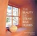 The Beauty of Straw Bale Homes