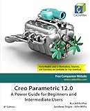 Creo Parametric 12.0: A Power Guide for Beginners and Intermediate Users