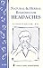 Natural & Herbal Remedies for Headaches: Storey's Country Wisdom Bulletin A-265 (Storey Country Wisdom Bulletin, a-265)