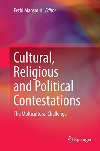 Cultural, Religious and Political Contestations: The Multicultural Challenge