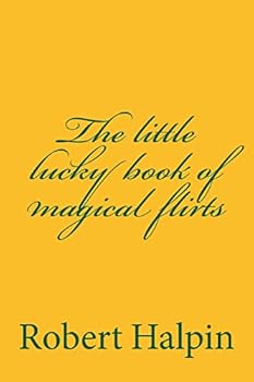 The little lucky book of magical flirts