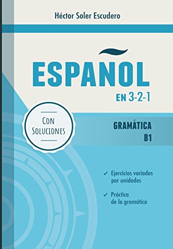 Español en 3-2-1: Gramática B1: Cuadernos de ejercicios / Spanish workbook (Spanish Edition)