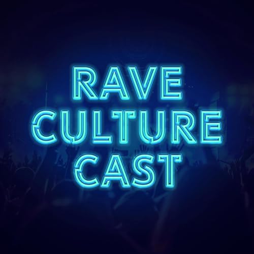 The Future of Rave Culture Cast 💙 cover art