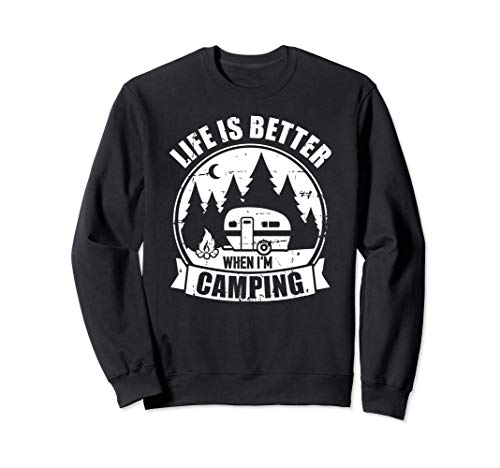 La vie est meilleure quand je campe Caravane Sweatshirt