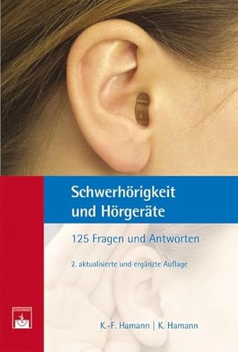 Preisvergleich Produktbild Schwerhörigkeit und Hörgeräte: 125 Fragen und Antworten