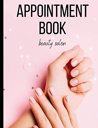Appointment book: Appointment diary for beauty salons and nail salons - easily record your daily appointments for your beauty salon - 1 box every 15 minutes from 7 A.M. to 8 P.M.