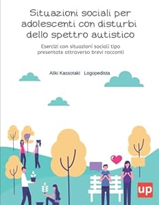 Situazioni sociali per adolescenti con disturbo dello spettro autistico