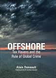 offshore performance specialities  Offshore: Tax Havens and the Rule of Global Crime (English Edition)