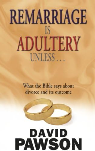 Remarriage is Adultery Unless Kindle Edition
