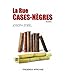 LA Rue Cases Negres (French Edition)