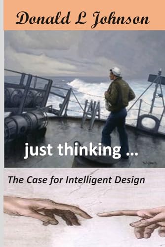 just thinking ...: The Case for Intelligent Design (THOUGHTS ON LIBERTY)