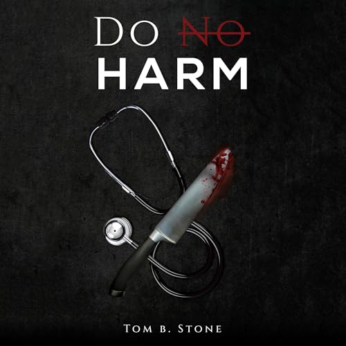 Do No Harm by Tom B. Stone episode artwork