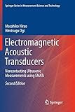  Electromagnetic Acoustic Transducers: Noncontacting Ultrasonic Measurements using EMATs (Springer Series in Measurement Science and Technology)