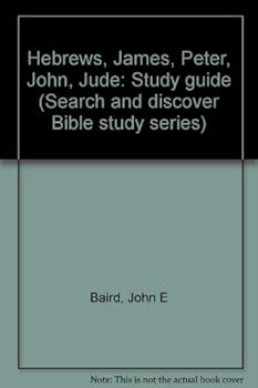 Paperback Hebrews, James, Peter, John, Jude: Study guide (Search and discover Bible study series) Book