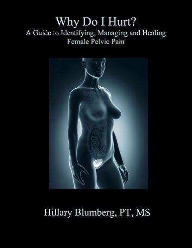 Why Do I Hurt? A Guide to Identifying, Managing and