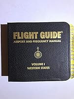 Flight Guide Airport and Frequency Manual Volume 1 Western States B001E73UG4 Book Cover