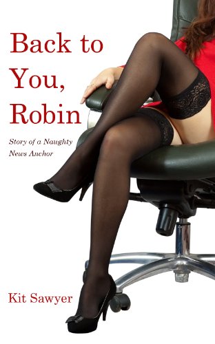 Back to You, Robin (Story of a Naughty News Anchor) (English Edition)